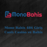 mono bahis 486